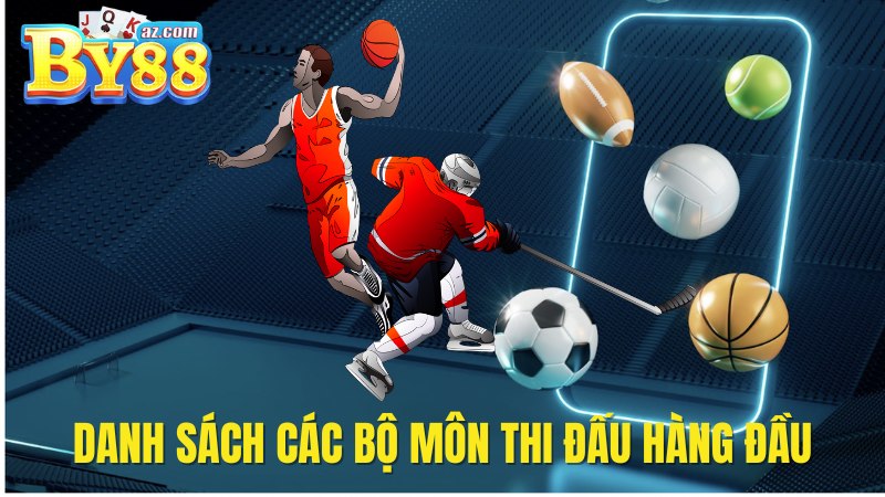 Danh sách các bộ môn thi đấu được săn đón 2024/2025