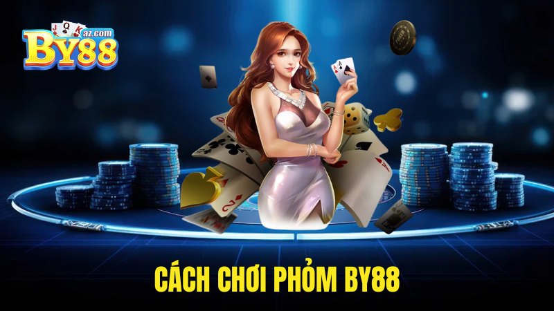 Tìm hiểu cách chơi bài phỏm cơ bản