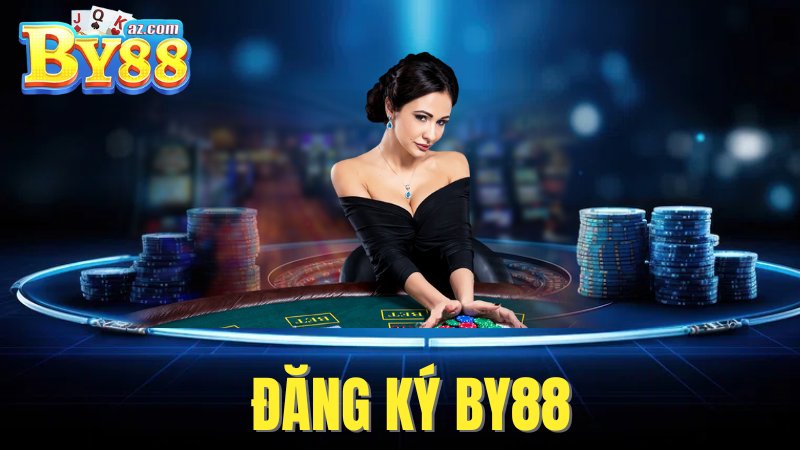 Đăng Ký By88 - Thiết Lập Tài Khoản Game Bài Siêu Tốc