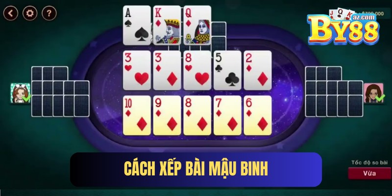 Cách Xếp Bài Mậu Binh Chi Tiết Cho Newbie Tại By88