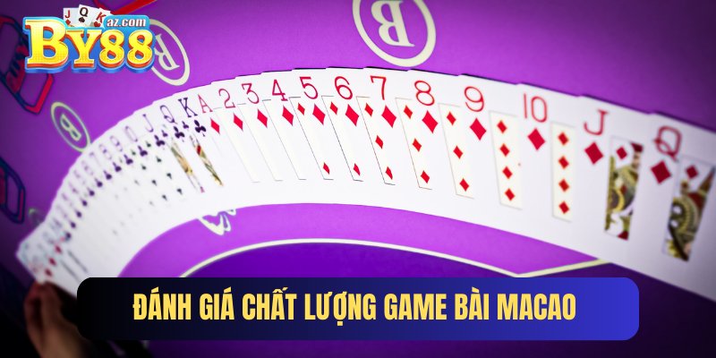 Chất lượng sảnh game bài Macao tại By88 Club 