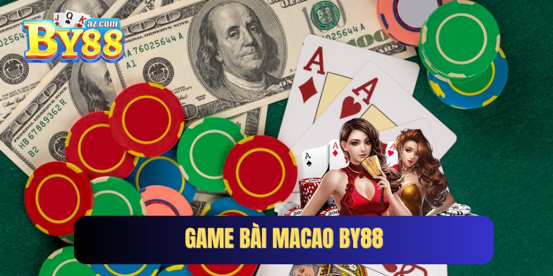 Game bài Macao gây sốt thị trường Việt