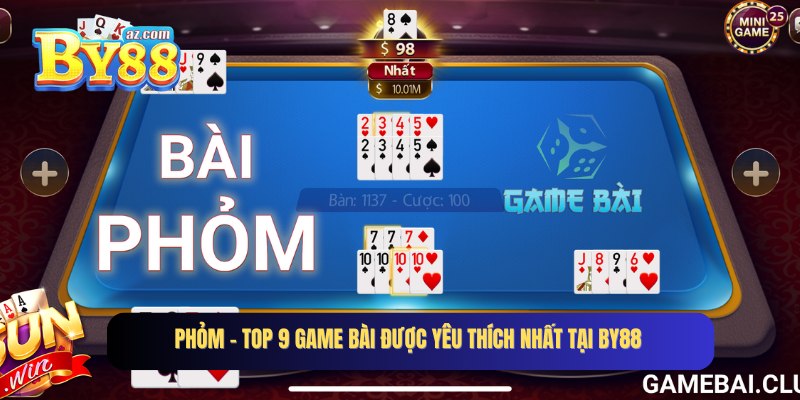 Phỏm - Top 9 game bài được yêu thích nhất tại By88 