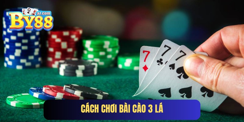 Cách Chơi Bài Cào 3 Lá Siêu Đỉnh, Kinh Nghiệm Từ Chuyên Gia