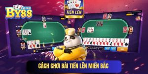 Cách Chơi Bài Tiến Lên Miền Bắc By88 Hiệu Quả Từ Các Chuyên Gia