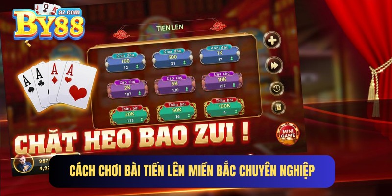 Chia sẻ cách chơi bài tiến lên miền Bắc chuyên nghiệp