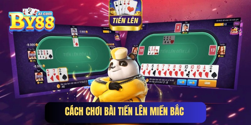 Cách Chơi Bài Tiến Lên Miền Bắc By88 Hiệu Quả Từ Các Chuyên Gia