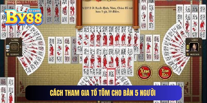 Cách chơi bài Tổ Tôm cho bàn 5 người