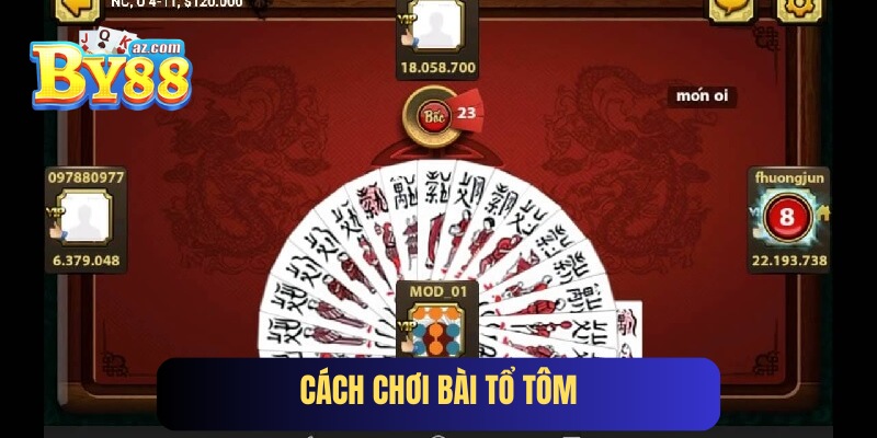 Cách Chơi Bài Tổ Tôm Chuẩn Cao Thủ Trong Nghề