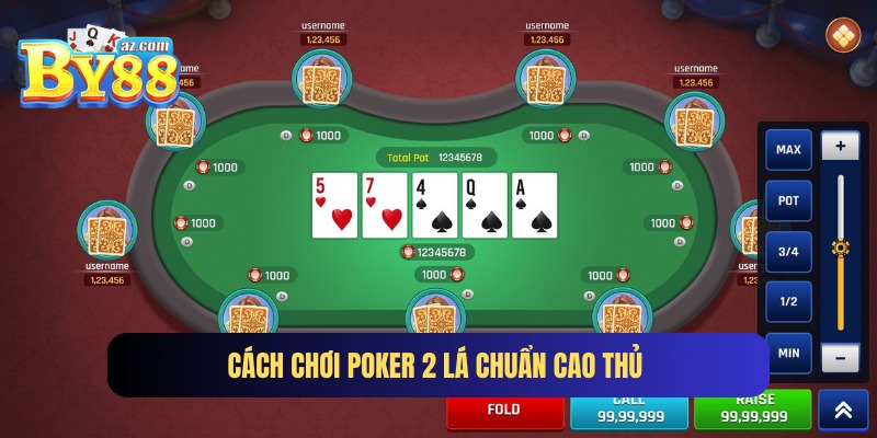 Cách chơi Poker 2 lá nâng cao
